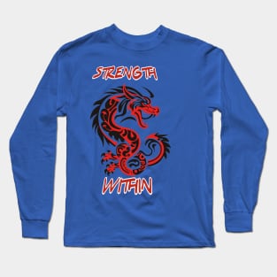 Strength Within Dragon Long Sleeve T-Shirt